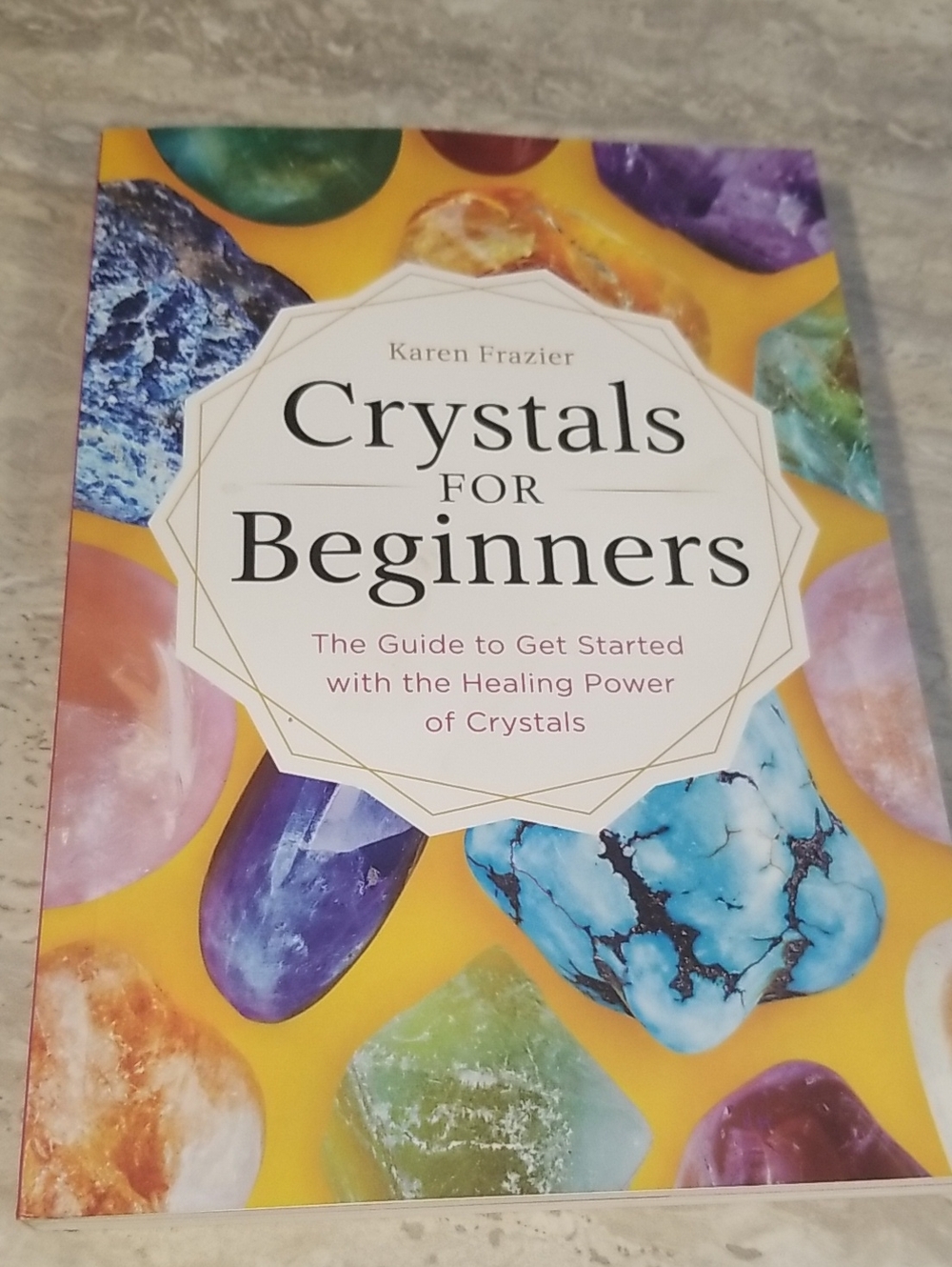 Crystals for Beginners by Karen Frazier - Softcover book